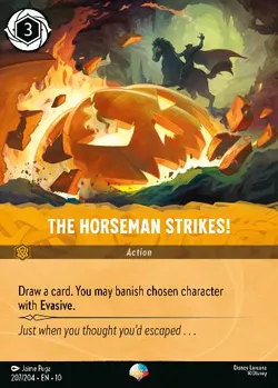 The Horseman Strikes!
